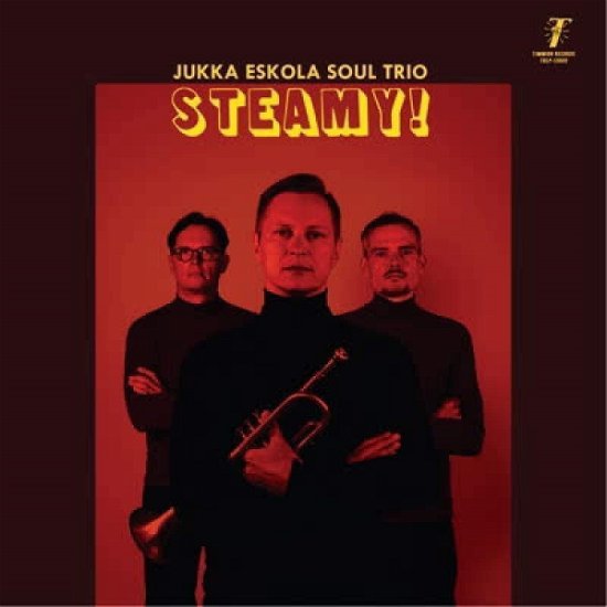 Cover for Jukka Soul Trio Eskola · Steamy! (CD) (2019)