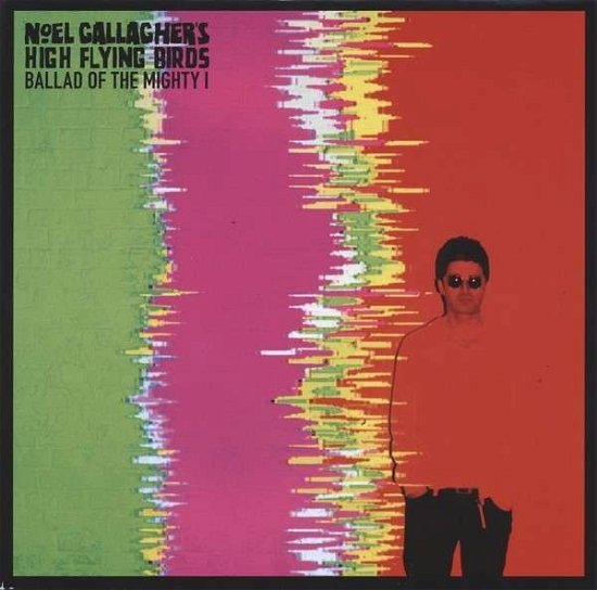 Cover for Noel -High Flying Birds- Gallagher · Ballad Of The Mighty I (7&quot;) [EP edition] (2019)