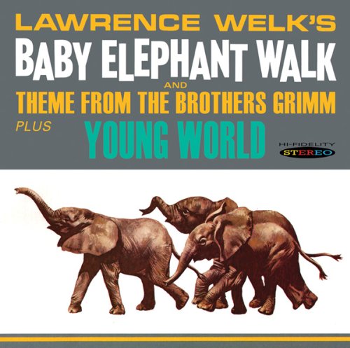 Baby Elephant Walk / Young World - Lawrence Welk - Música - SEPIA - 5055122112075 - 13 de novembro de 2012