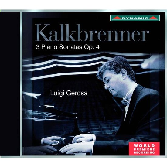 3 Piano Sonatas Op. 4 - Kalkbrenner / Gerosa,luigi - Música - DYNAMIC - 8007144077075 - 30 de junho de 2015