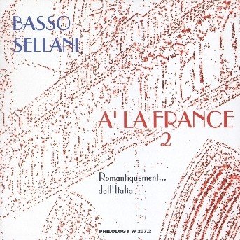 Cover for Basso,gianni / Sellani,renato · La France 2 (CD) (2013)