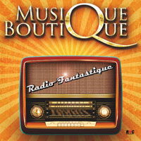 Cover for Musique Boutique · Radio Fantastique (CD) (2018)