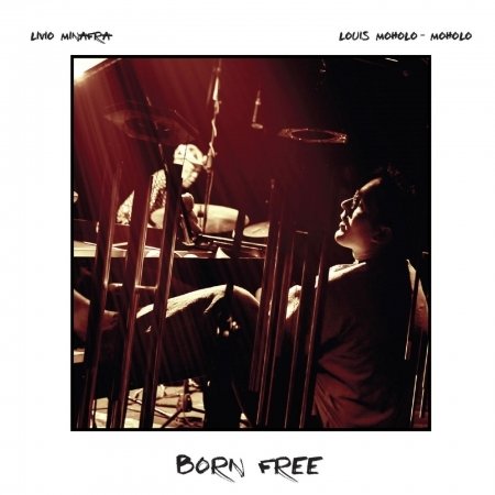 Cover for Minafra,livio / Moholo,louis · Born Free (CD) (2015)