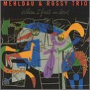 BRAD MELDHAU & ROSSY Trio · When I Fall In Love (CD) (2022)