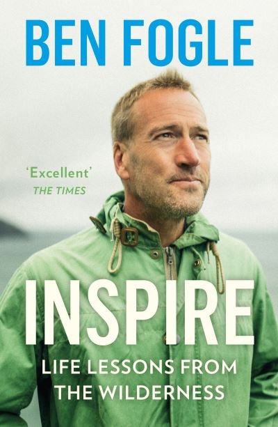 Cover for Ben Fogle · Inspire: Life Lessons from the Wilderness (Paperback Book) (2021)