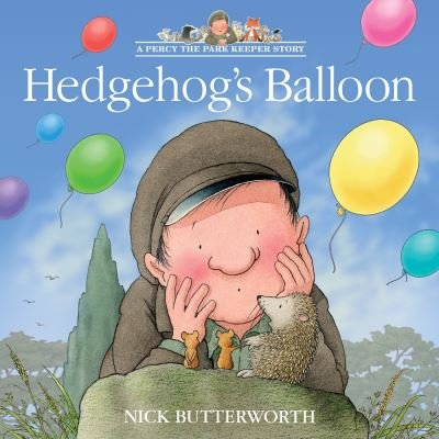 Cover for Nick Butterworth · Hedgehog’s Balloon - A Percy the Park Keeper Story (Pocketbok) (2024)