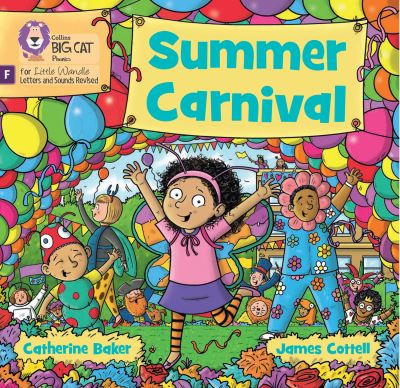 Summer Carnival: Foundations for Phonics - Big Cat Phonics for Little Wandle Letters and Sounds Revised - Catherine Baker - Books - HarperCollins Publishers - 9780008668075 - February 15, 2024