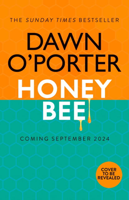 Dawn O’Porter · Honeybee (Hardcover Book) (2024)