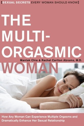 The Multi-Orgasmic Woman: Sexual Secrets Every Woman Should Know - Mantak Chia - Livros - HarperCollins - 9780061898075 - 1 de março de 2010