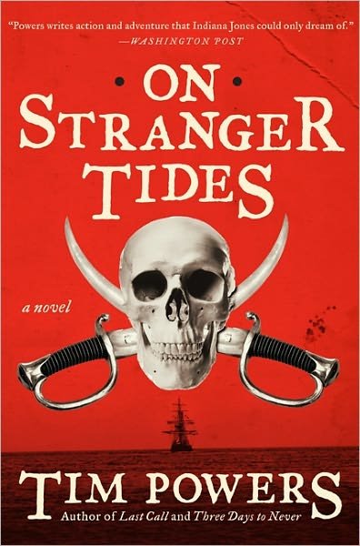 On Stranger Tides - Tim Powers - Books - HarperCollins - 9780062101075 - April 26, 2011