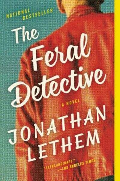 Cover for Jonathan Lethem · The Feral Detective: A Novel (Paperback Bog) (2019)