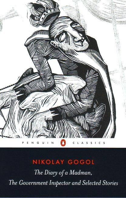 Diary of a Madman, The Government Inspector, & Selected Stories - Nikolay Gogol - Bücher - Penguin Books Ltd - 9780140449075 - 1. Dezember 2005