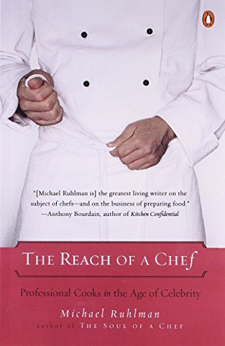 Cover for Michael Ruhlman · The Reach of a Chef: Professional Cooks in the Age of Celebrity (Taschenbuch) [Reprint edition] (2007)