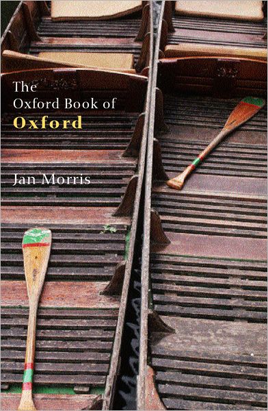 Cover for Jan Morris · The Oxford Book of Oxford - Oxford Books of Prose (Paperback Book) (2002)