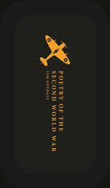 Cover for Editor · Poetry of the Second World War: An Anthology - Oxford World's Classics Hardback Collection (Innbunden bok) (2024)