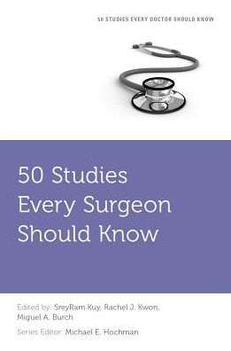 50 Studies Every Surgeon Should Know - Fifty Studies Every Doctor Should Know -  - Bücher - Oxford University Press Inc - 9780199384075 - 16. November 2017