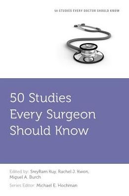 50 Studies Every Surgeon Should Know - Fifty Studies Every Doctor Should Know -  - Kirjat - Oxford University Press Inc - 9780199384075 - torstai 16. marraskuuta 2017