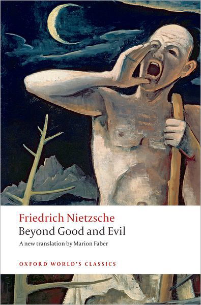 Cover for Friedrich Nietzsche · Beyond Good and Evil: Prelude to a Philosophy of the Future - Oxford World's Classics (Paperback Bog) (2009)