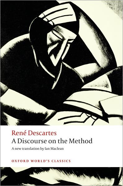 Cover for Rene Descartes · A Discourse on the Method: of Correctly Conducting One's Reason and Seeking Truth in the Sciences - Oxford World's Classics (Paperback Bog) (2008)