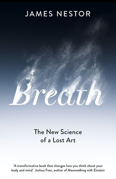 Cover for James Nestor · Breath: The New Science of a Lost Art (Hardcover Book) (2020)