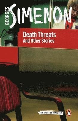 Death Threats: And Other Stories - Georges Simenon - Livros - Penguin Books Ltd - 9780241487075 - 2 de setembro de 2021