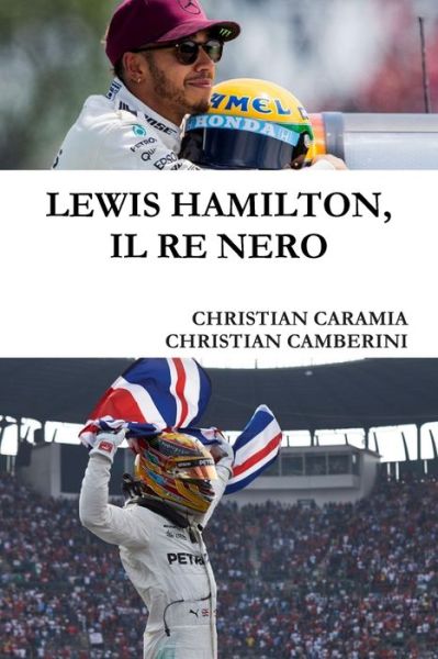 Cover for Christian Caramia · Lewis Hamilton, il Re Nero (Book) (2018)