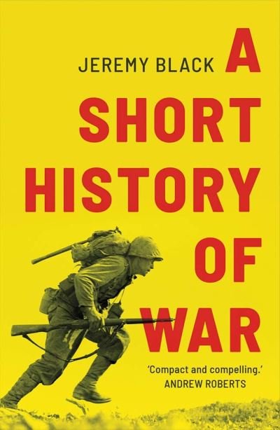 Cover for Jeremy Black · A Short History of War (Paperback Book) (2022)