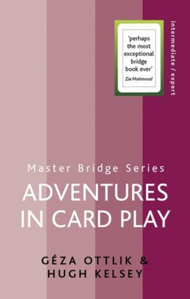 Adventures In Card Play - Master Bridge - Hugh Kelsey - Libros - Orion Publishing Co - 9780304368075 - 14 de julio de 2005