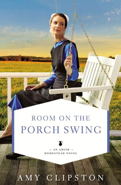 Cover for Amy Clipston · Room on the Porch Swing - An Amish Homestead Novel (Pocketbok) (2018)