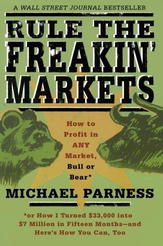 Cover for Kirstin Peterson · Rule the Freakin' Markets: How to Profit in Any Market, Bull or Bear (Paperback Book) [First edition] (2004)