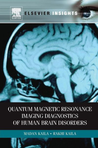 Cover for Kaila, Madan M (University of New South Wales, Australia) · Quantum Magnetic Resonance Imaging Diagnostics of Human Brain Disorders (Pocketbok) (2010)