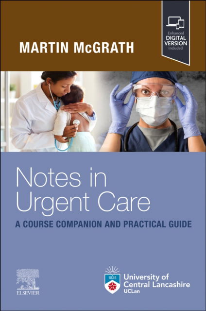 Cover for McGrath, Martin (Clinical Director, Rockingham Forest Primary Care Network, Harborough, England, United Kingdom) · Notes in Urgent Care A Course Companion and Practical Guide (Paperback Book) (2023)