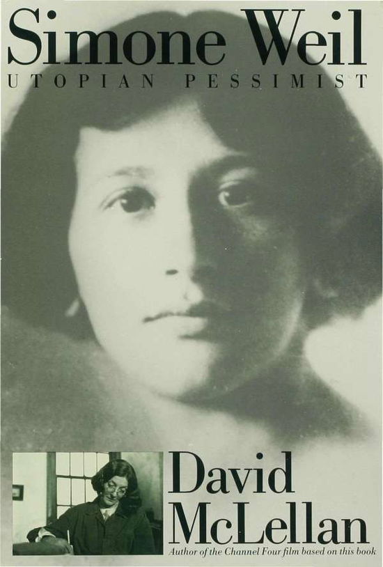 Cover for David McLellan · Simone Weil: Utopian Pessimist (Hardcover Book) (1989)