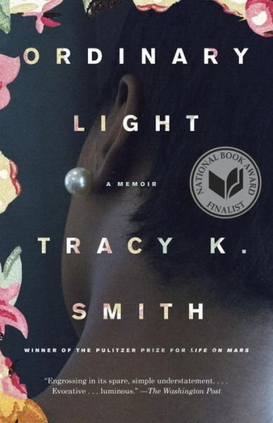Cover for Tracy K. Smith · Ordinary Light A Memoir (Book) (2016)