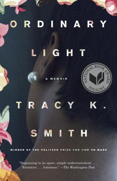 Ordinary Light A Memoir - Tracy K. Smith - Books - Knopf Doubleday Publishing Group - 9780345804075 - March 8, 2016