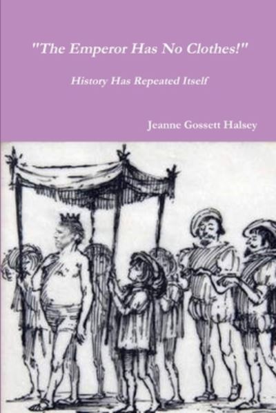 Cover for Jeanne Gossett Halsey · &quot;The Emperor Has No Clothes!&quot; (Taschenbuch) (2019)