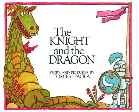 Cover for Tomie Depaola · The Knight and the Dragon (Hardcover Book) (1980)