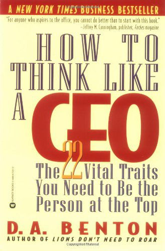 Cover for D.A. Benton · How To Think Like A Ceo: 22 Vital Traits you need to be the Top Person (Paperback Book) [First Trade edition] (2002)