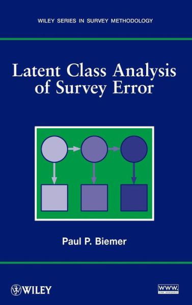 Cover for Biemer, Paul P. (Research Triangle Institute) · Latent Class Analysis of Survey Error - Wiley Series in Survey Methodology (Hardcover Book) (2010)