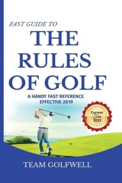 Cover for Team Golfwell · Fast Guide to the RULES OF GOLF: A Handy Fast Guide to Golf Rules 2019 - 2020 (Paperback Book) [Pocket Sized edition] (2020)