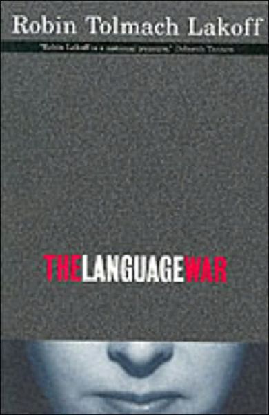 Cover for Robin Tolmach Lakoff · The Language War (Paperback Book) (2001)
