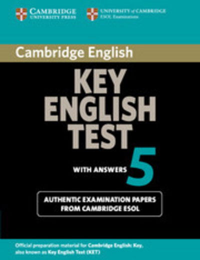 Cover for Cambridge ESOL · Cambridge Key English Test 5 Student's Book with answers: Official Examination Papers from University of Cambridge ESOL Examinations - KET Practice Tests (Paperback Book) [Student edition] (2010)