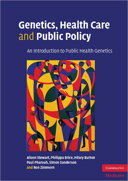 Cover for Alison Stewart · Genetics, Health Care and Public Policy: An Introduction to Public Health Genetics (Paperback Book) (2007)