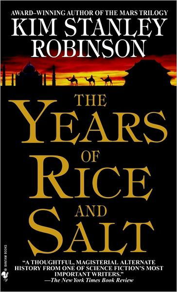 The Years of Rice and Salt - Kim Stanley Robinson - Książki - Spectra Books - 9780553580075 - 3 czerwca 2003