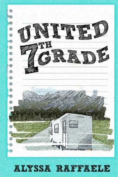 Cover for Alyssa Raffaele · United Seventh Grade (Book) (2010)