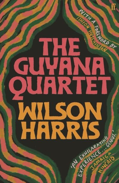 Cover for Wilson Harris · The Guyana Quartet: 'Genius' (Jamaica Kincaid) (Paperback Book) [Main edition] (2021)