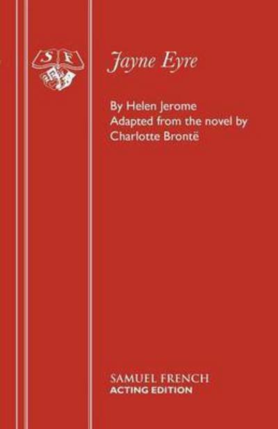 Jane Eyre (Play) - Acting Edition S. - Charlotte Bronte - Bøger - Samuel French Ltd - 9780573012075 - 19. maj 2015