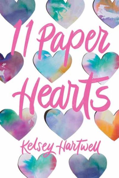 11 Paper Hearts - Kelsey Hartwell - Książki - Random House USA Inc - 9780593180075 - 5 stycznia 2021