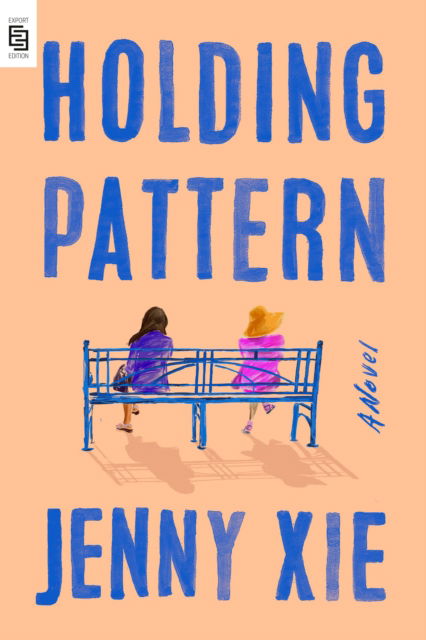 Cover for Jenny Xie · Holding Pattern: A Novel (Paperback Book) (2023)