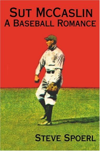 Cover for Steve Spoerl · Sut Mccaslin: a Baseball Romance (Paperback Book) (2000)